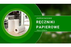 Jednorazowe ręczniki papierowe - rola w HoReCa