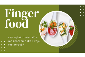 Finger food wybor materialow dla restauracji