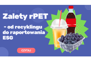 rPET - zrównoważony materiał dla zrównoważonego świata