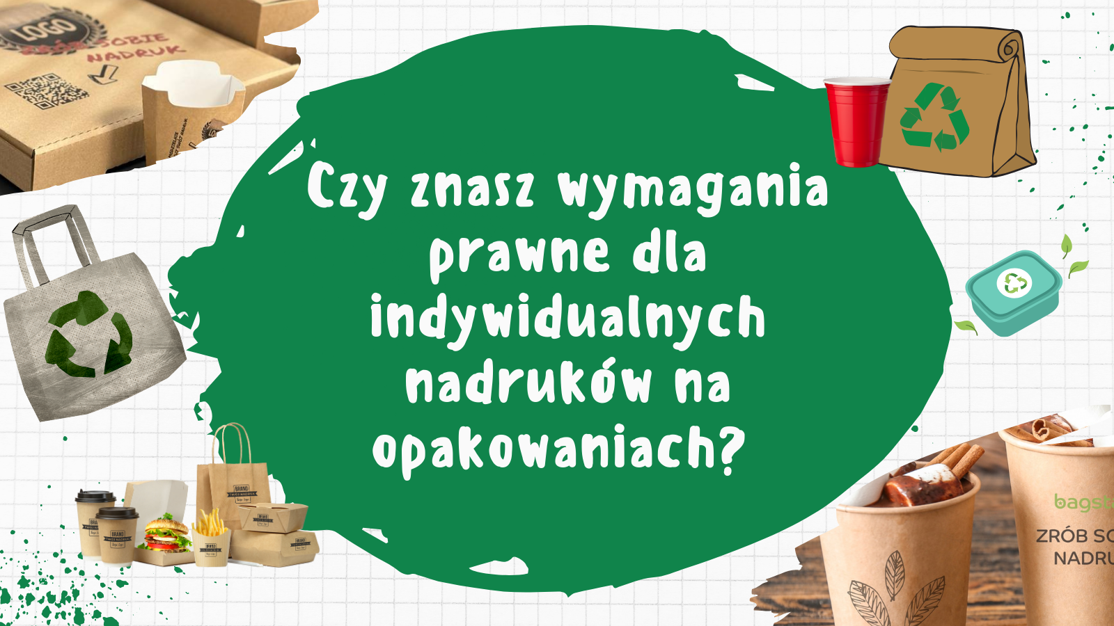 Czy znasz wymagania prawne dla indywidualnych nadruków na opakowaniach? 